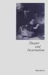 Theater and Incarnation cover