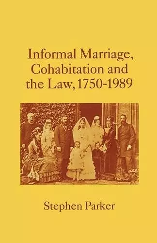 Informal Marriage, Cohabitation and the Law 1750–1989 cover