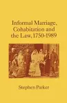 Informal Marriage, Cohabitation and the Law 1750–1989 cover