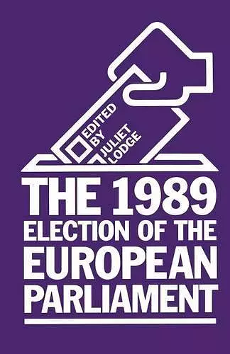 The 1989 Election of the European Parliament cover