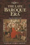 The Late Baroque Era: Vol 4. From The 1680s To 1740 cover