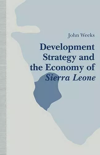 Development Strategy and the Economy of Sierra Leone cover