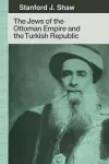 The Jews of the Ottoman Empire and the Turkish Republic cover