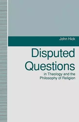 Disputed Questions in Theology and the Philosophy of Religion cover