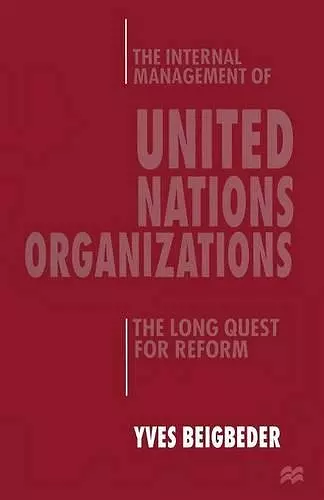 The Internal Management of United Nations Organizations cover