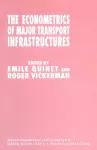 The Econometrics of Major Transport Infrastructures cover