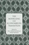 Tax Modelling for Economies in Transition cover