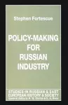 Policy-Making for Russian Industry cover