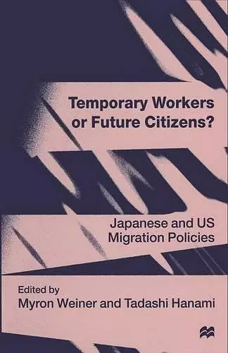 Temporary Workers or Future Citizens? cover