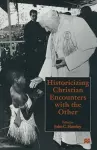 Historicizing Christian Encounters with the Other cover