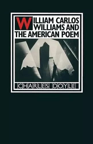 William Carlos Williams and the American Poem cover