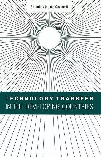 Technology Transfer in the Developing Countries cover