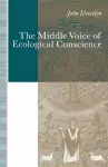 The Middle Voice of Ecological Conscience cover