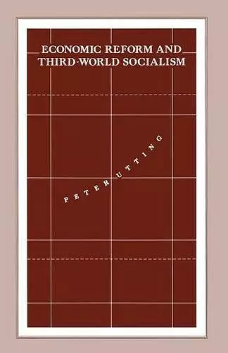 Economic Reform and Third-World Socialism cover