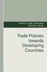 Trade Policies towards Developing Countries cover