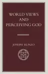 World Views and Perceiving God cover