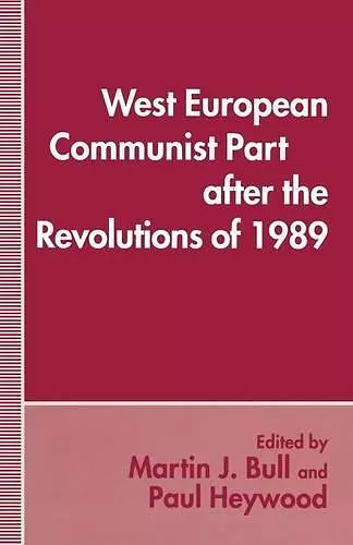 West European Communist Parties after the Revolutions of 1989 cover