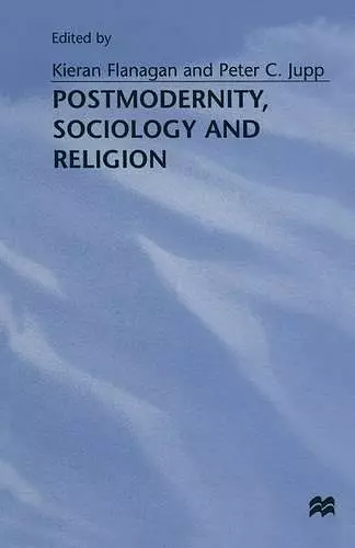 Postmodernity, Sociology and Religion cover