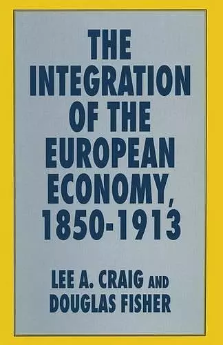 The Integration of the European Economy, 1850–1913 cover