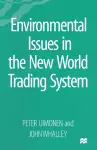 Environmental Issues in the New World Trading System cover
