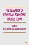 The Relevance of Keynesian Economic Policies Today cover