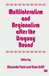 Multilateralism and Regionalism after the Uruguay Round cover
