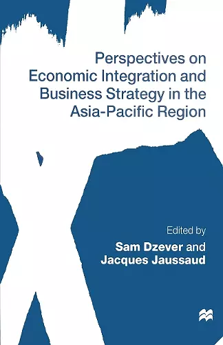 Perspectives on Economic Integration and Business Strategy in the Asia-Pacific Region cover