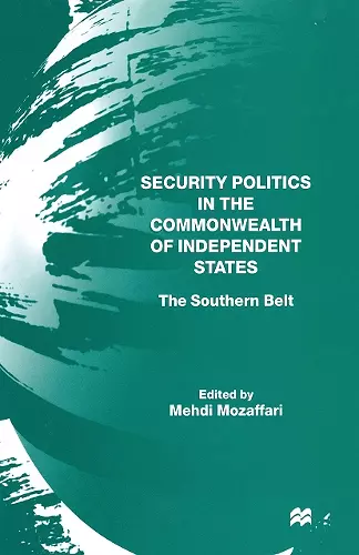 Security Politics in the Commonwealth of Independent States cover