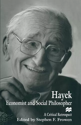 Hayek: Economist and Social Philosopher cover
