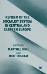 Reform of the Socialist System in Central and Eastern Europe cover