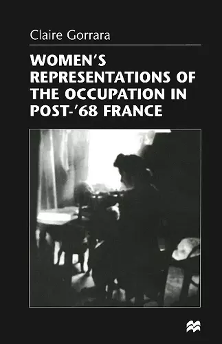 Women’s Representations of the Occupation in Post-’68 France cover