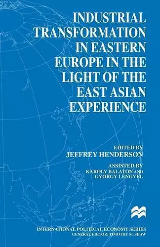 Industrial Transformation in Eastern Europe in the Light of the East Asian Experience cover