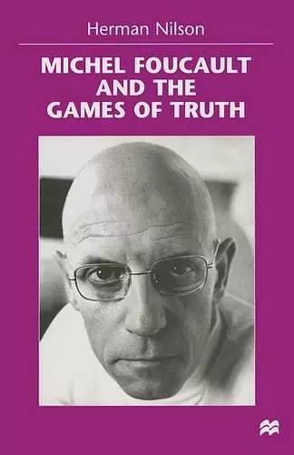 Michel Foucault and the Games of Truth cover