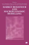Market Behaviour and Macroeconomic Modelling cover