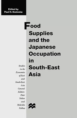 Food Supplies and the Japanese Occupation in South-East Asia cover