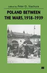 Poland between the Wars, 1918–1939 cover