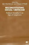 Reconstituting Social Criticism cover