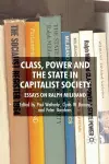Class, Power and the State in Capitalist Society cover