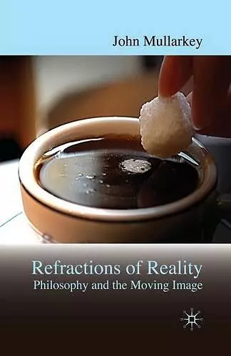 Refractions of Reality: Philosophy and the Moving Image cover