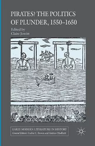 Pirates? The Politics of Plunder, 1550-1650 cover