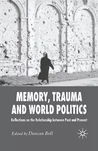 Memory, Trauma and World Politics cover