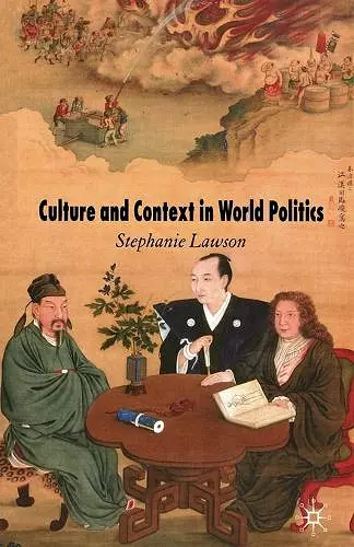Culture and Context in World Politics cover