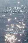 Irish Postmodernisms and Popular Culture cover