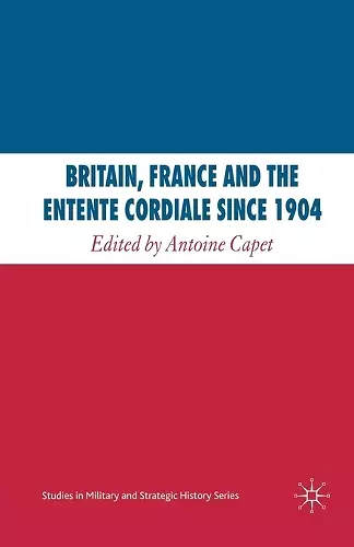 Britain, France and the Entente Cordiale Since 1904 cover