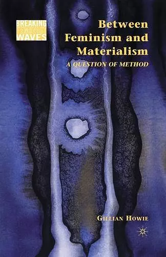 Between Feminism and Materialism cover