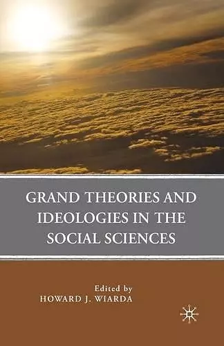 Grand Theories and Ideologies in the Social Sciences cover
