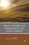 Grand Theories and Ideologies in the Social Sciences cover
