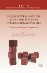 Major Powers and the Quest for Status in International Politics cover