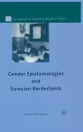 Gender Epistemologies and Eurasian Borderlands cover