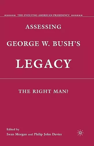 Assessing George W. Bush's Legacy cover